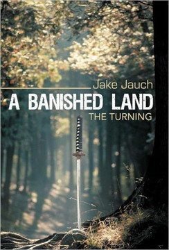 A Banished Land: The Turning - 9781458201546 A Banished Land: The Turning - 9781458201546