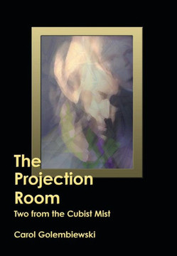 The Projection Room: Two from the Cubist Mist - 9781458207425