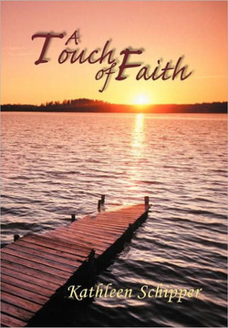 A Touch of Faith: The Angel's Advocate Group: Book One - 9781458202086 A Touch of Faith: The Angel's Advocate Group: Book One - 9781458202086