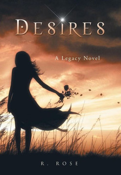 Desires: A Legacy Novel - 9781458208217