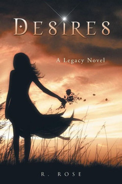 Desires: A Legacy Novel - 9781458208224