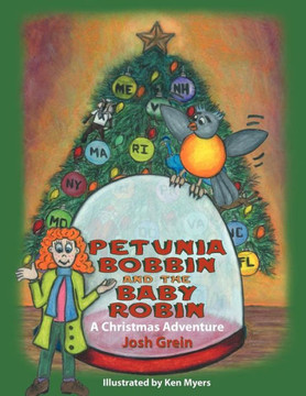 Petunia Bobbin and the Baby Robin: A Christmas Adventure - 9781458206152