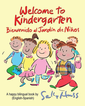 Welcome To Kindergarten : Bienvenido Al Jardin De Ninos