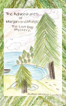 The Adventures of Morgan and Malyk: The Lost Dog Mystery