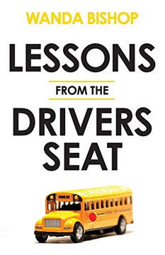 Lessons from the Drivers Seat Lessons from the Drivers Seat