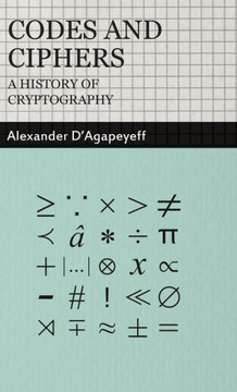 Codes and Ciphers - A History of Cryptography