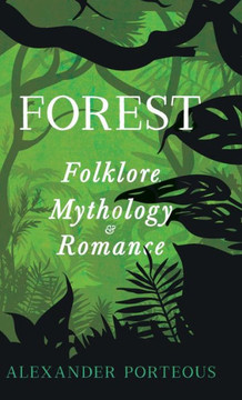 Forest Folklore, Mythology and Romance