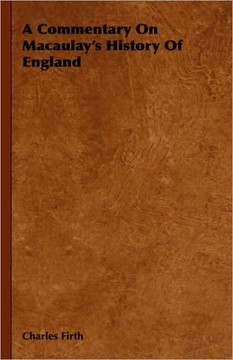 A Commentary on Macaulay's History of England