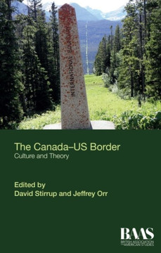 The Canada-Us Border: Culture and Theory
