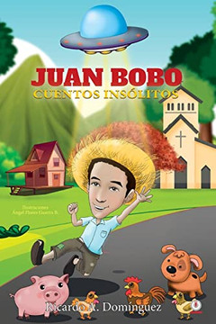 Juan Bobo: Cuentos Insólitos (Spanish Edition)