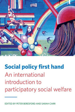 Social Policy First Hand: An International Introduction to Participatory Social Welfare - 9781447332367
