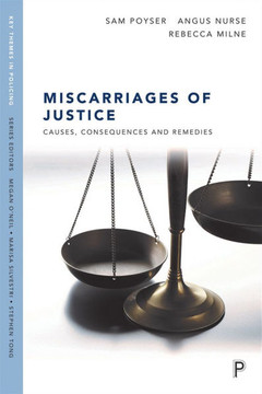 Miscarriages of Justice: Causes, Consequences and Remedies - 9781447327431
