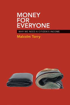 Money for Everyone: Why We Need a Citizen's Income - 9781447311249