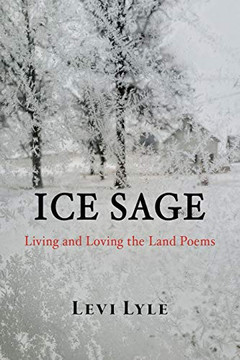 Ice Sage: Living And Loving The Land (Paperback)