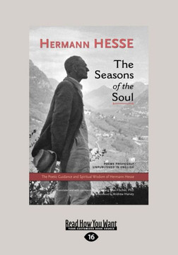 The Seasons of the Soul: The Poetic Guidance and Spiritual Wisdom of Herman Hesse (Large Print 16pt) - Large Print