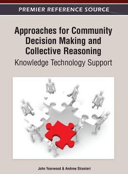 Approaches for Community Decision Making and Collective Reasoning: Knowledge Technology Support
