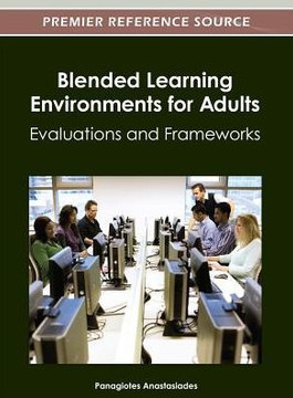Blended Learning Environments for Adults: Evaluations and Frameworks