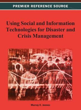 Using Social and Information Technologies for Disaster and Crisis Management