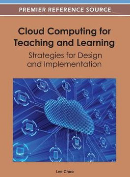 Cloud Computing for Teaching and Learning: Strategies for Design and Implementation