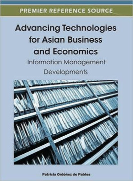 Advancing Technologies for Asian Business and Economics: Information Management Developments