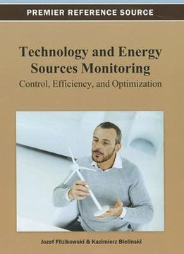 Technology and Energy Sources Monitoring: Control, Efficiency, and Optimization
