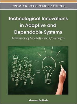 Technological Innovations in Adaptive and Dependable Systems: Advancing Models and Concepts