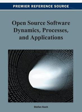 Open Source Software Dynamics, Processes, and Applications Open Source Software Dynamics, Processes, and Applications