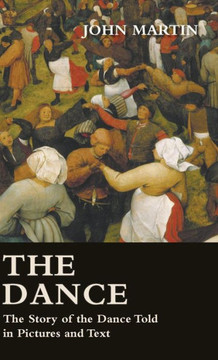 The Dance - The Story of the Dance Told in Pictures and Text - 9781445514482