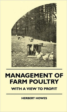 Management Of Farm Poultry - With A View To Profit - 9781445516004 Management Of Farm Poultry - With A View To Profit - 9781445516004
