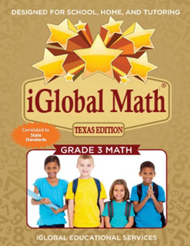 iGlobal Math, Grade 3 Texas Edition: Power Practice for School, Home, and Tutoring (STAAR Beat Series)
