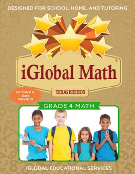 iGlobal Math, Grade 4 Texas Edition: Power Practice for School, Home, and Tutoring (STAAR Beat Series)