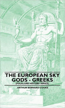 The European Sky Gods - Greeks (Folklore History Series) - 9781445520353