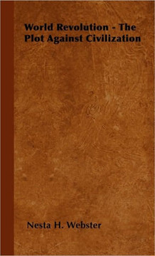 World Revolution - The Plot Against Civilization - 9781446501801