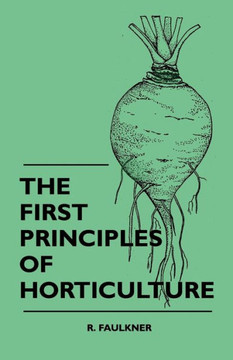The First Principles Of Horticulture - 9781445510354 The First Principles Of Horticulture - 9781445510354