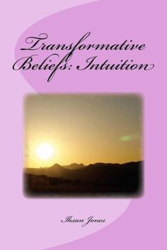 Transformative Beliefs: Intuition Transformative Beliefs: Intuition