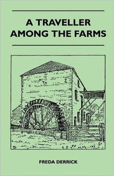 A Traveller Among The Farms - 9781446508541