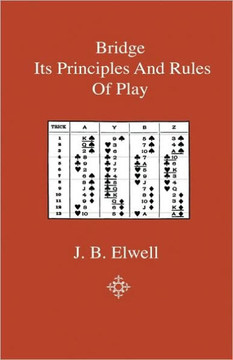 Bridge - Its Principles and Rules of Play - 9781444642025 Bridge - Its Principles and Rules of Play - 9781444642025