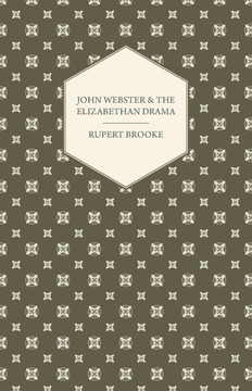 John Webster and the Elizabethan Drama