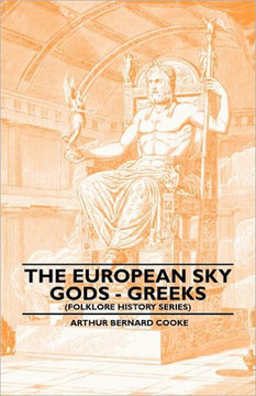 The European Sky Gods - Greeks (Folklore History Series) - 9781445520285