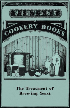 The Treatment of Brewing Yeast The Treatment of Brewing Yeast