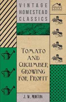 Tomato And Cucumber Growing For Profit - 9781445510316
