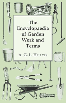 The Encyclopaedia Of Garden Work And Terms - 9781444699517