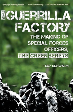 The Guerrilla Factory: The Making of Special Forces Officers, the Green Berets