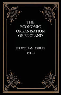 The Economic Organisation of England