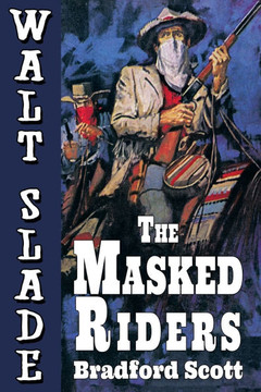 The Masked Riders: A Walt Slade Western