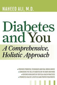 Diabetes and You: A Comprehensive, Holistic Approach - 9781442207295