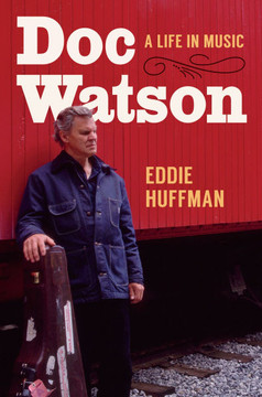Doc Watson: A Life in Music