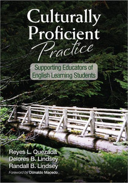 Culturally Proficient Practice: Supporting Educators of English Learning Students