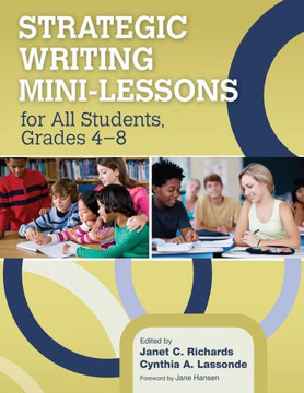 Strategic Writing Mini-Lessons for All Students, Grades 4-8