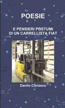 Poesie E Pensieri Postumi Di Un Carrellista Fiat - 9781447757290 Poesie E Pensieri Postumi Di Un Carrellista Fiat - 9781447757290